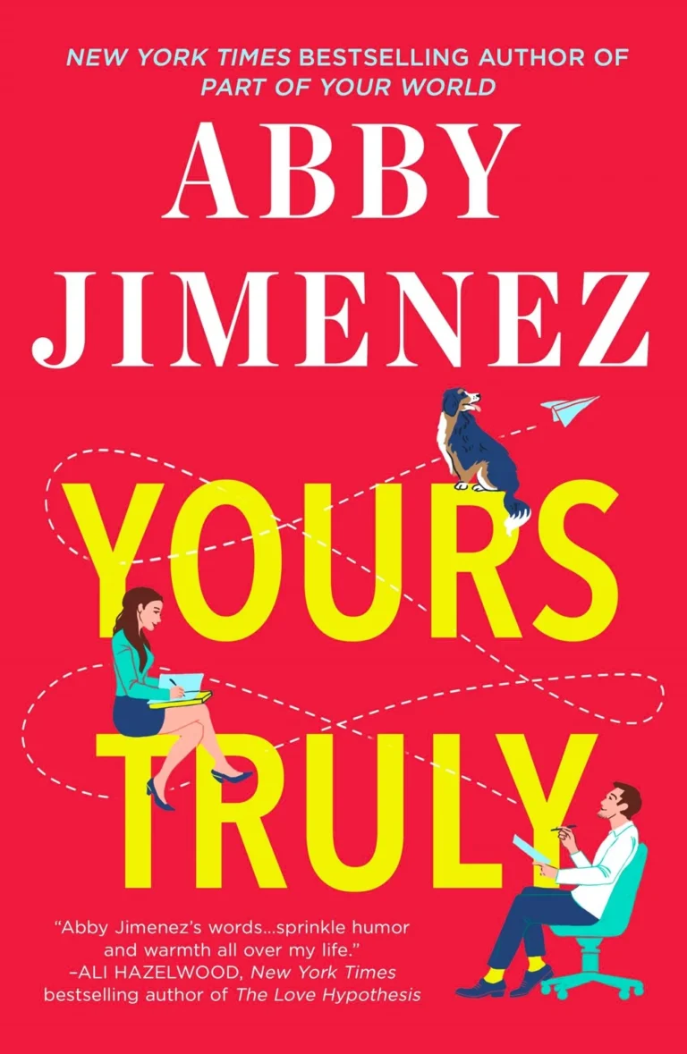 Yours Truly (Part Of Your World, #2) written by Abby Jimenez