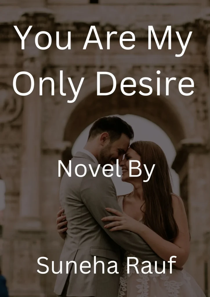 You Are My Only Desire Novel pdf